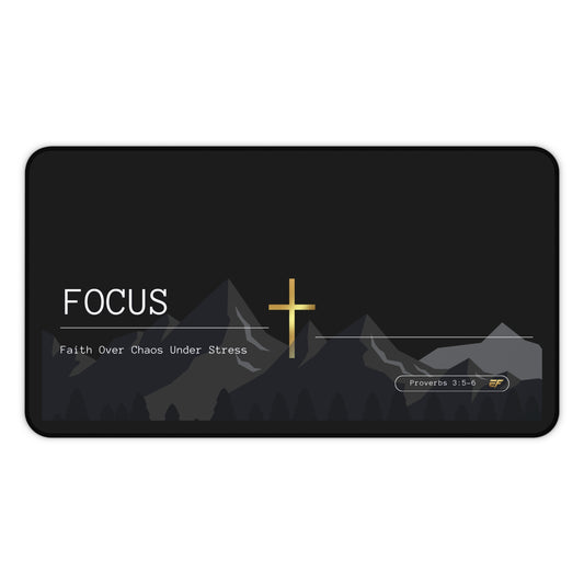 FOCUS Desk Mat – Faith Over Chaos Under Stress | Christian Workspace Mat