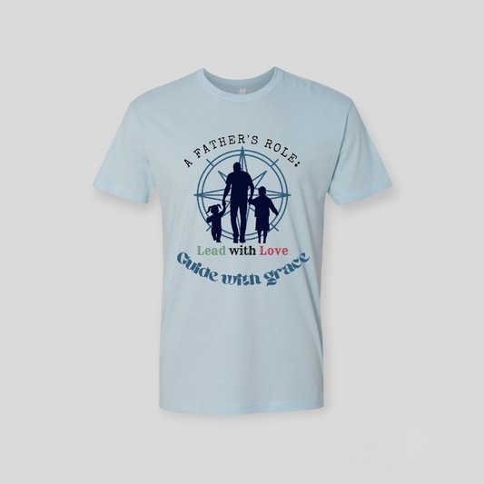A Father's Role T Shirt for Father's