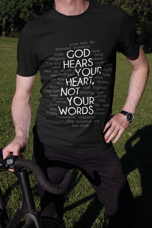 "God Hears Your Heart" T Shirt