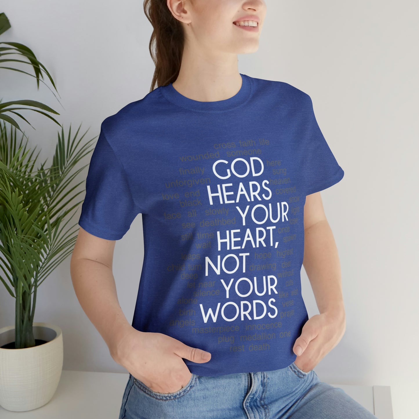 "God Hears Your Heart" T Shirt
