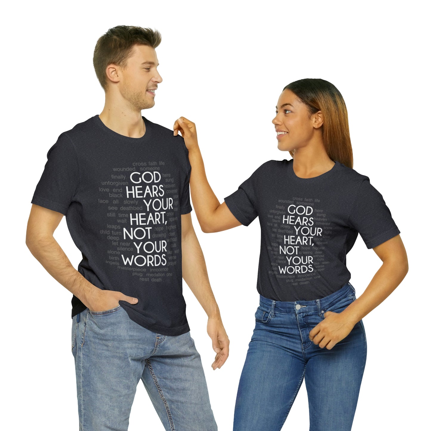 "God Hears Your Heart" T Shirt