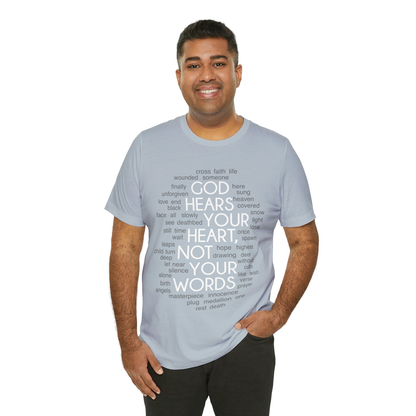 "God Hears Your Heart" T Shirt
