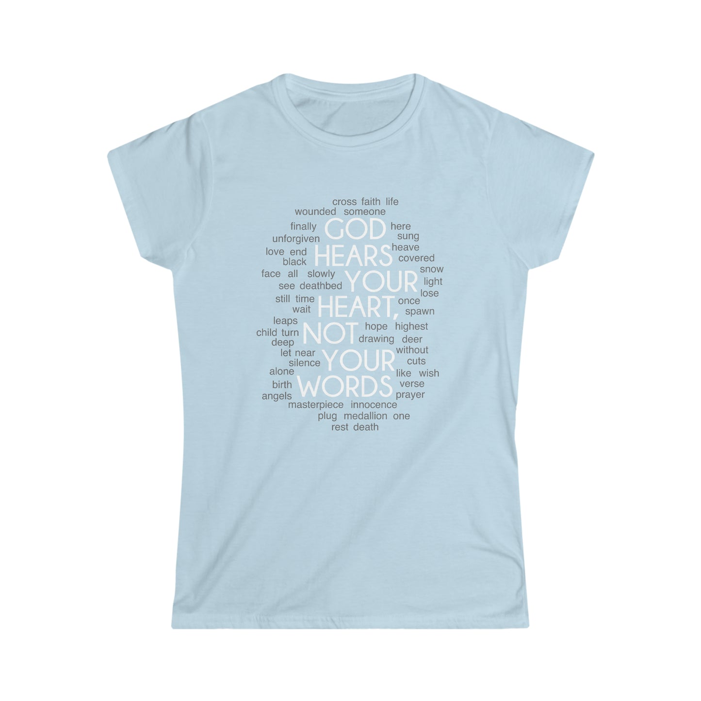 "God Hears Your Heart" Women's T-Shirt
