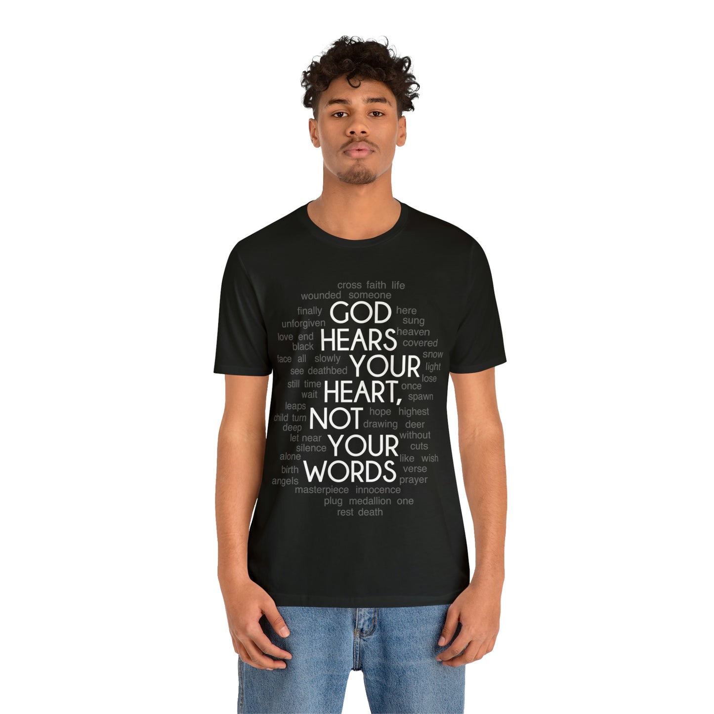 "God Hears Your Heart" T Shirt