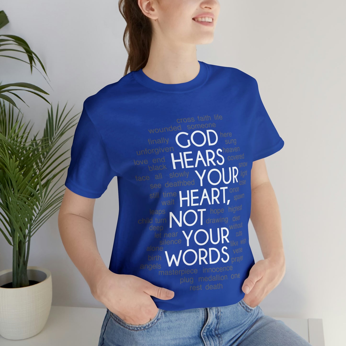 "God Hears Your Heart" T Shirt