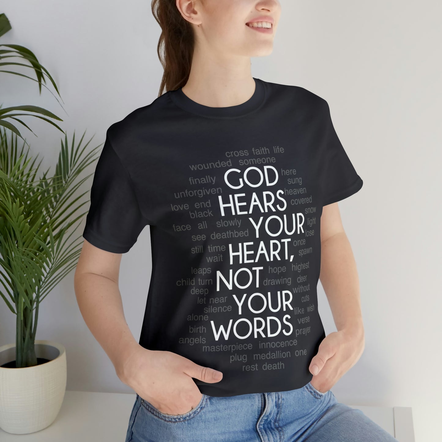 "God Hears Your Heart" T Shirt