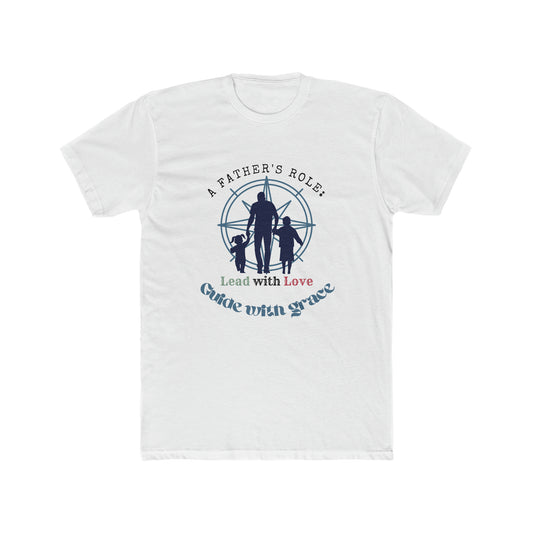 A Father's Role T Shirt for Father's