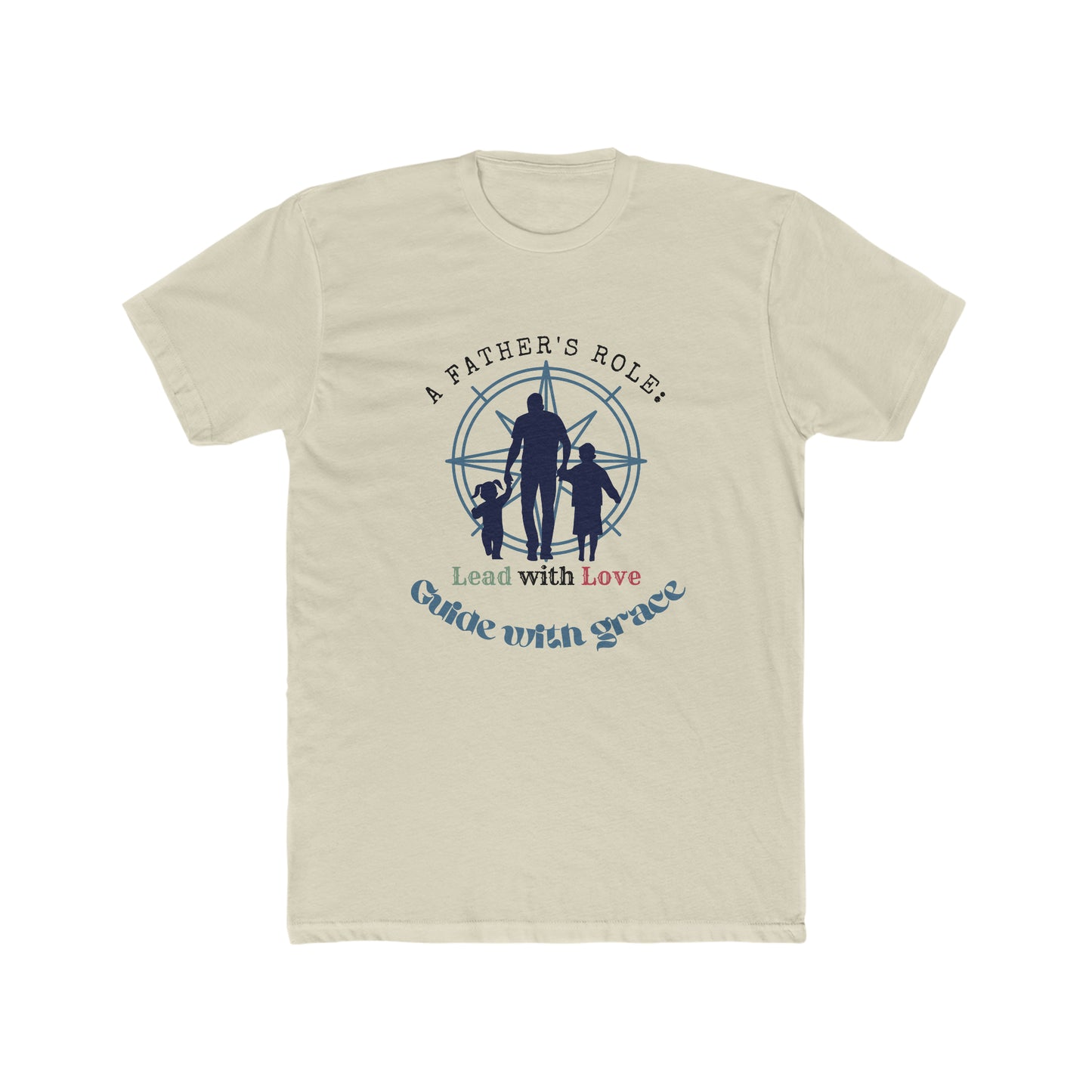 A Father's Role T Shirt for Father's