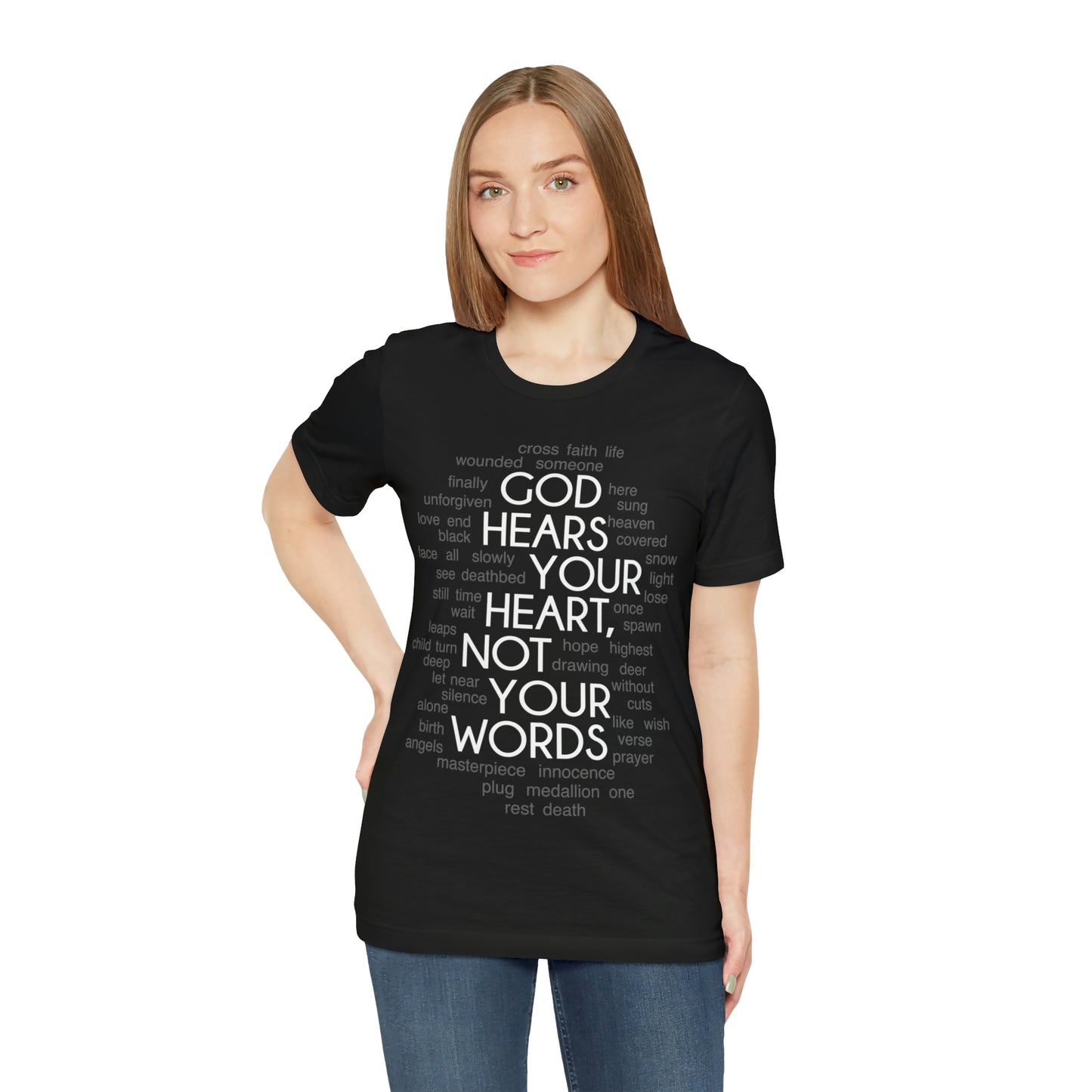 "God Hears Your Heart" T Shirt