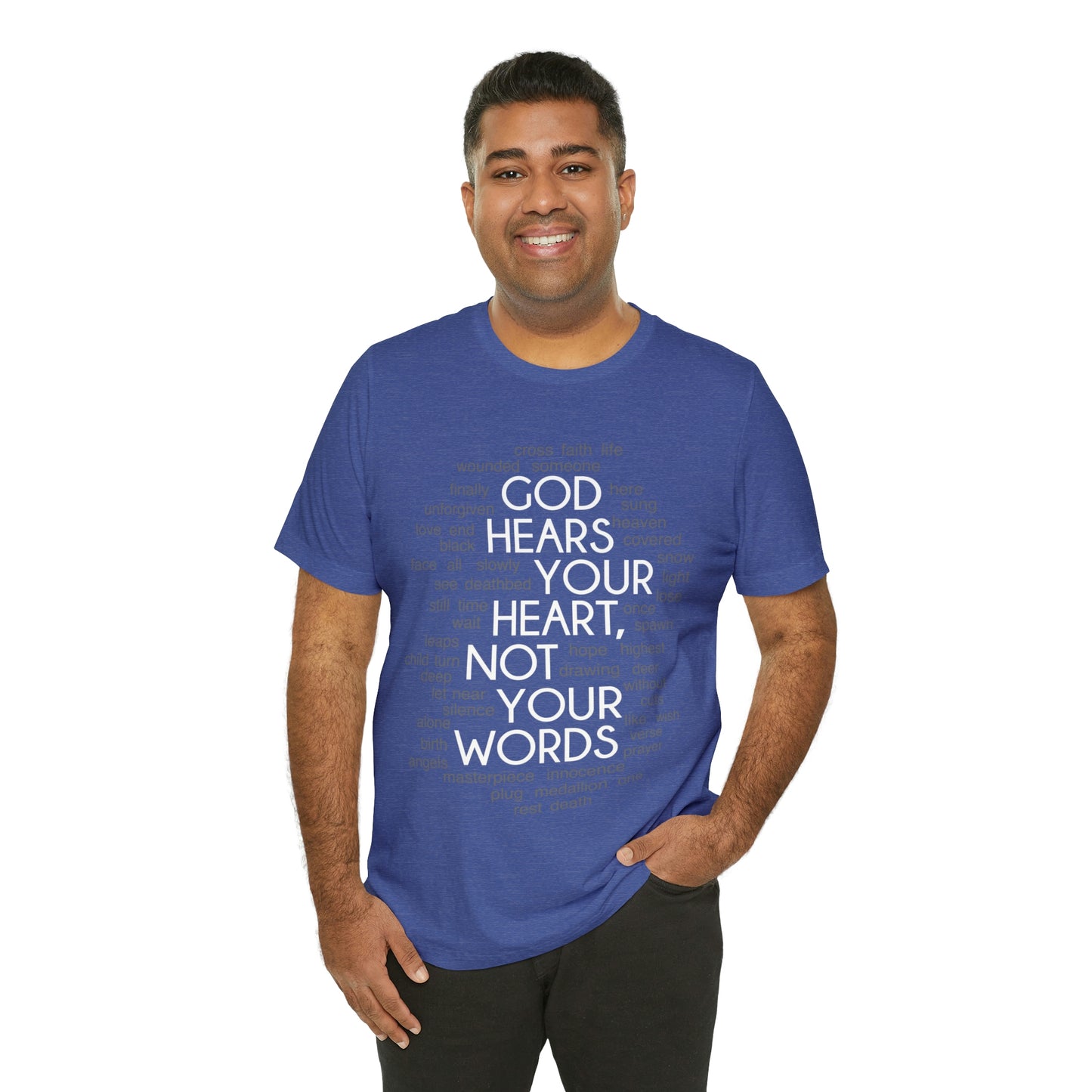 "God Hears Your Heart" T Shirt