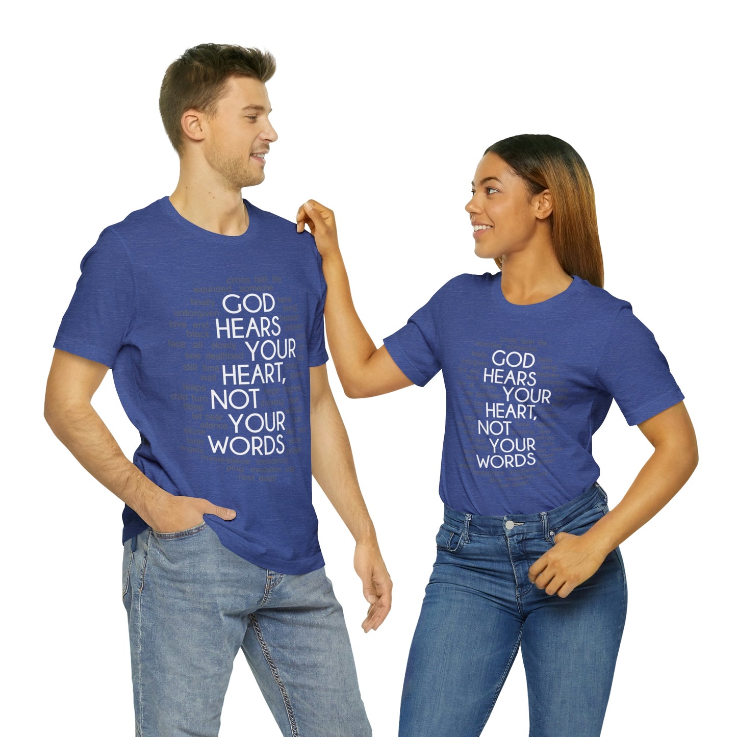 "God Hears Your Heart" T Shirt