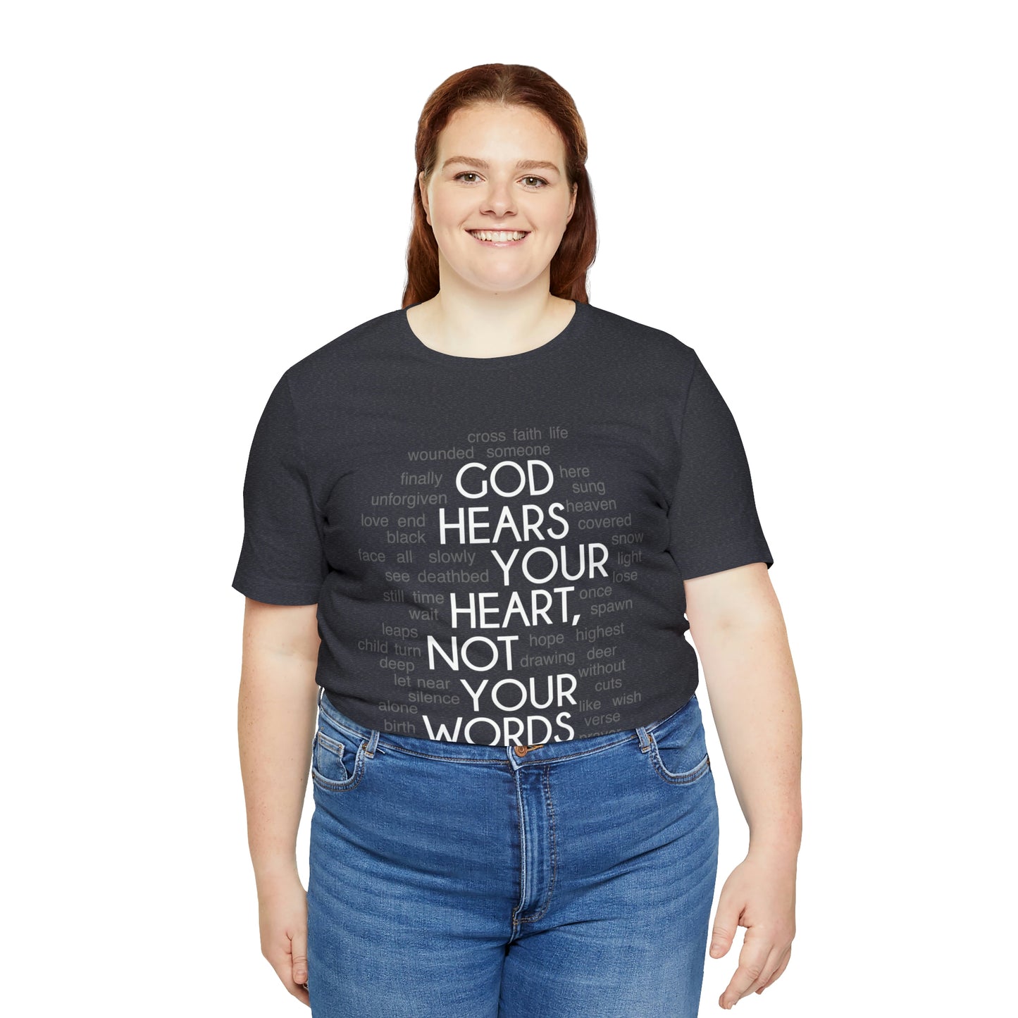 "God Hears Your Heart" T Shirt