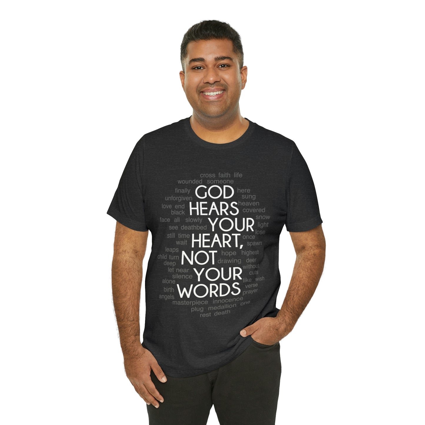 "God Hears Your Heart" T Shirt