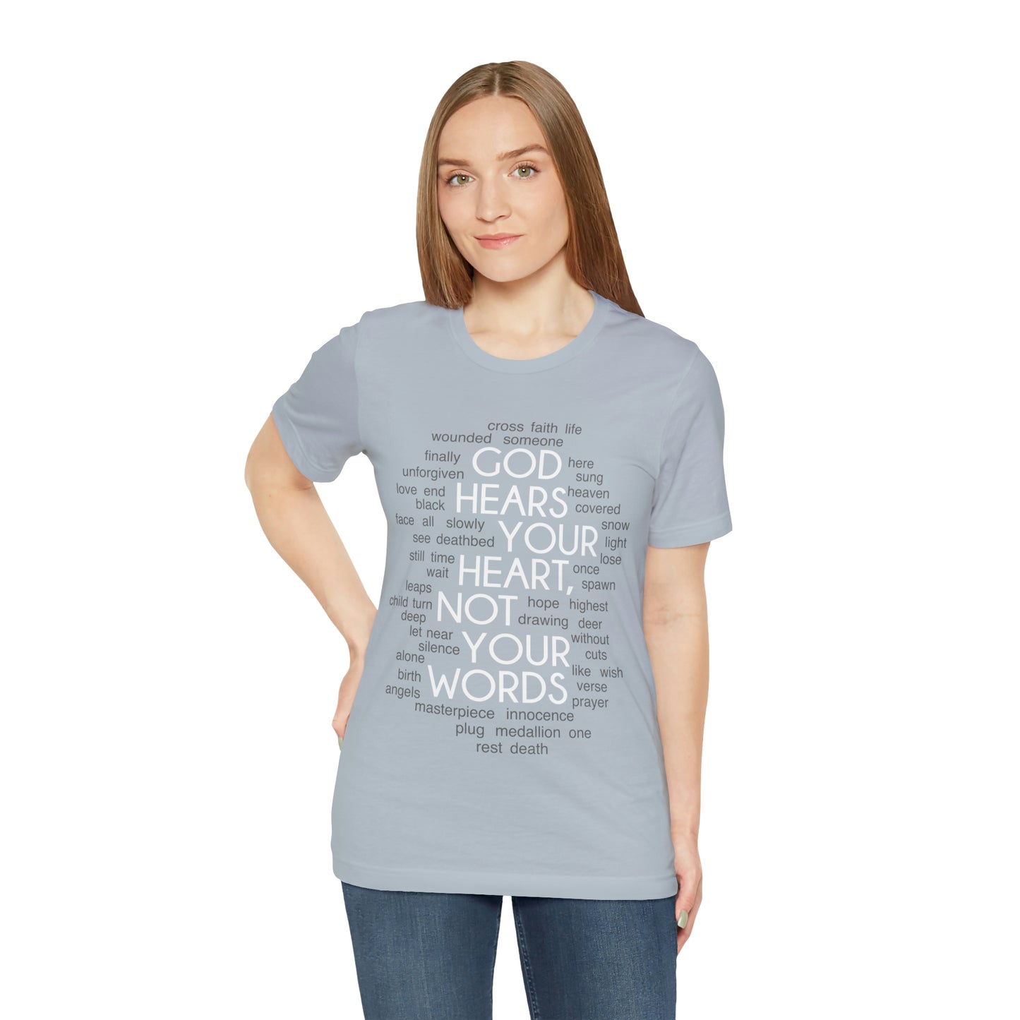 "God Hears Your Heart" T Shirt