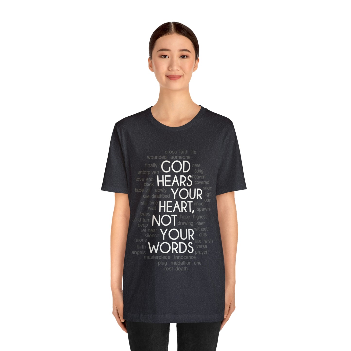 "God Hears Your Heart" T Shirt