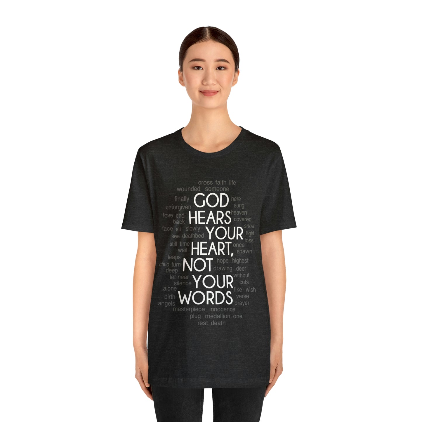 "God Hears Your Heart" T Shirt