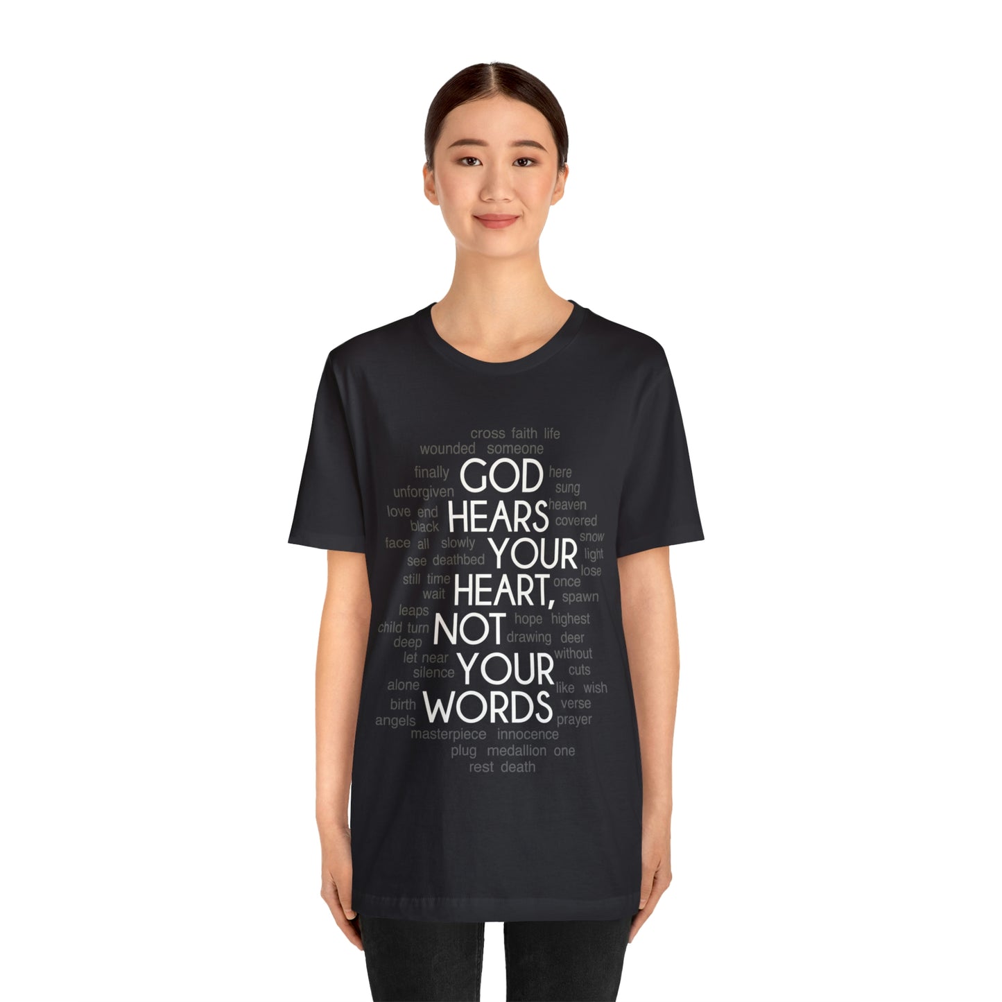 "God Hears Your Heart" T Shirt