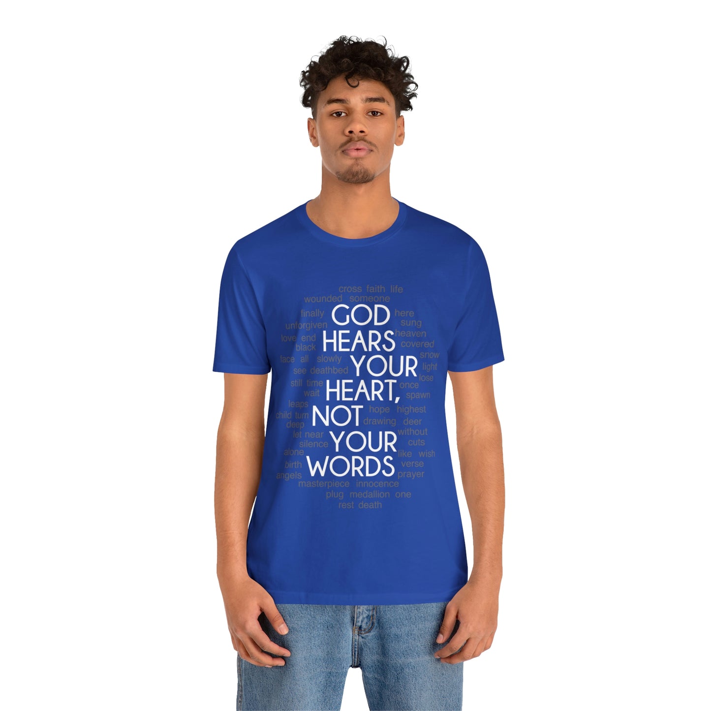 "God Hears Your Heart" T Shirt