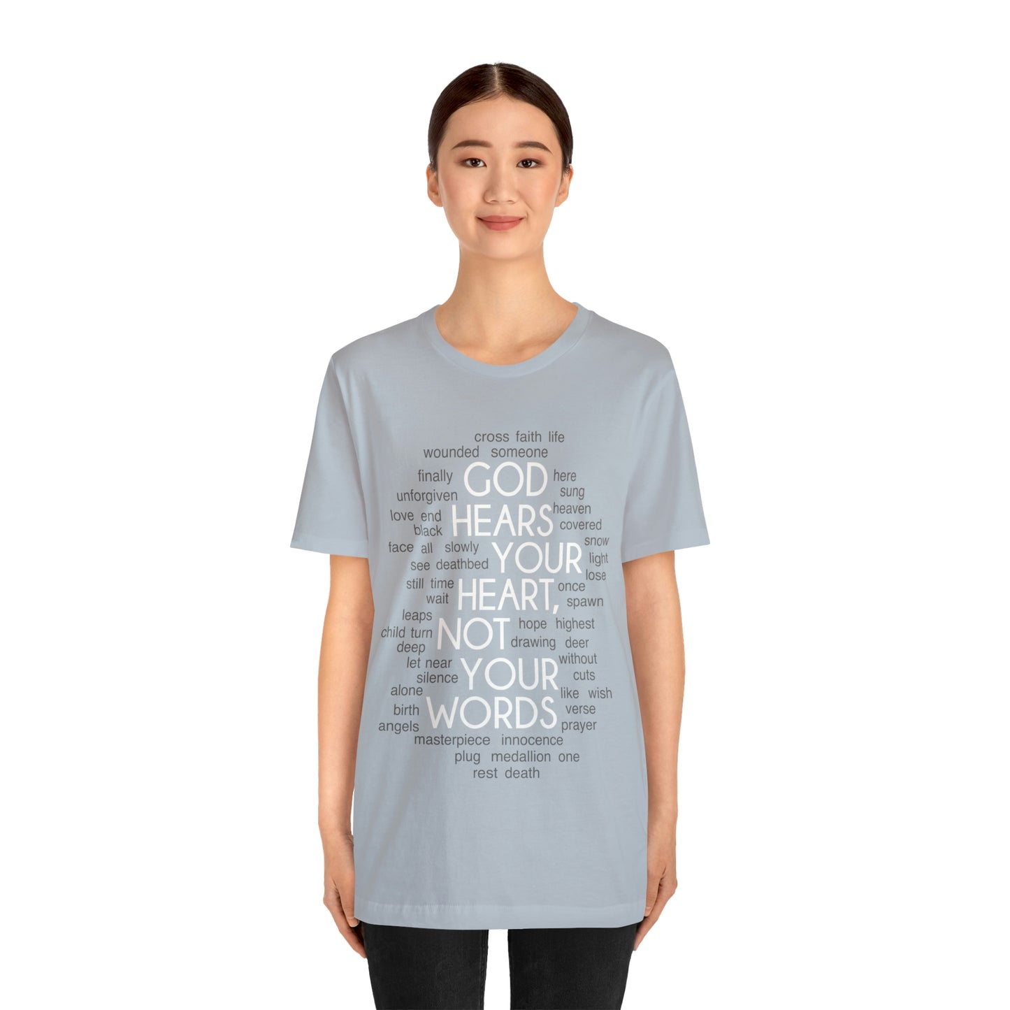 "God Hears Your Heart" T Shirt