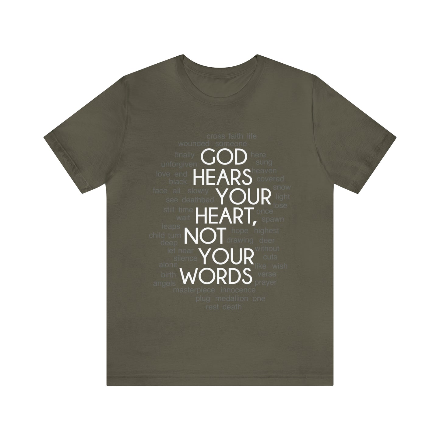 "God Hears Your Heart" T Shirt