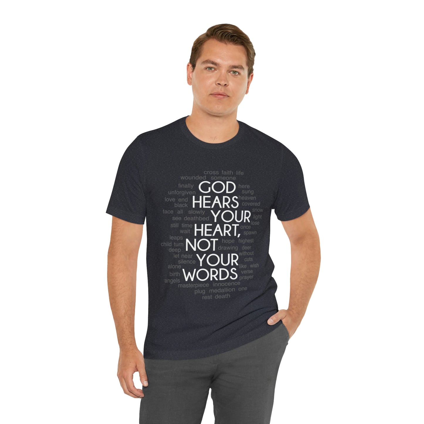 "God Hears Your Heart" T Shirt