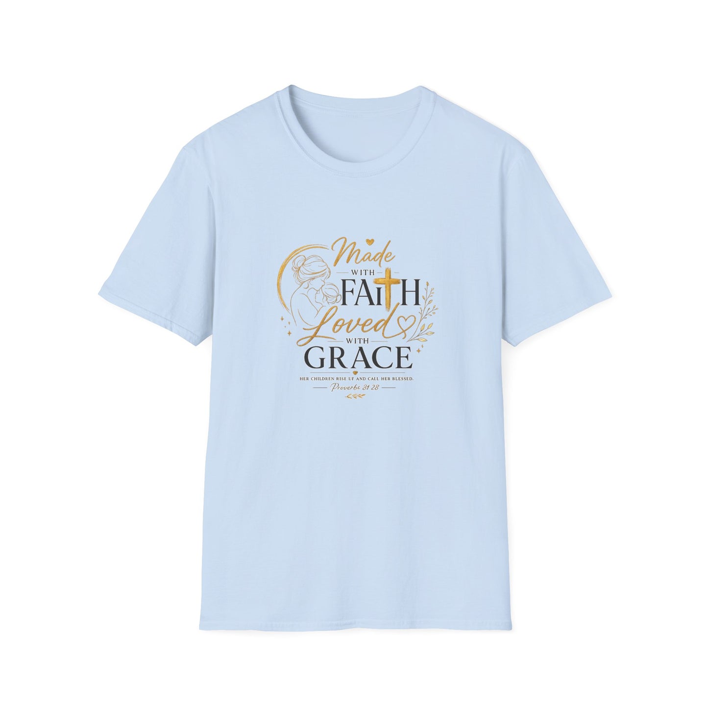 Made with Faith Loved by Grace T-Shirt — Christian Inspirational Tee