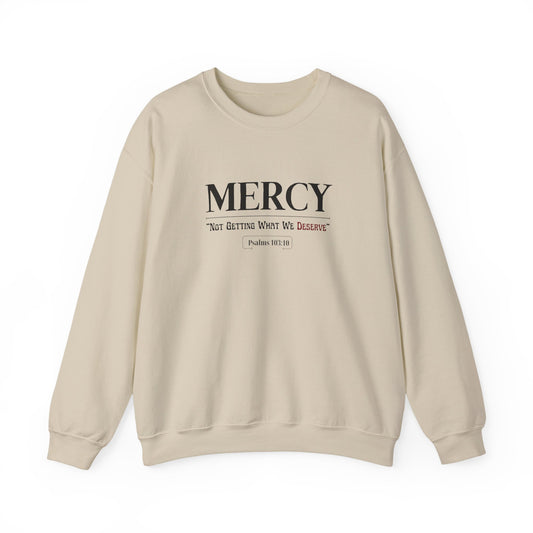 "Mercy: 'Not Getting What We Deserve'" Sweatshirt
