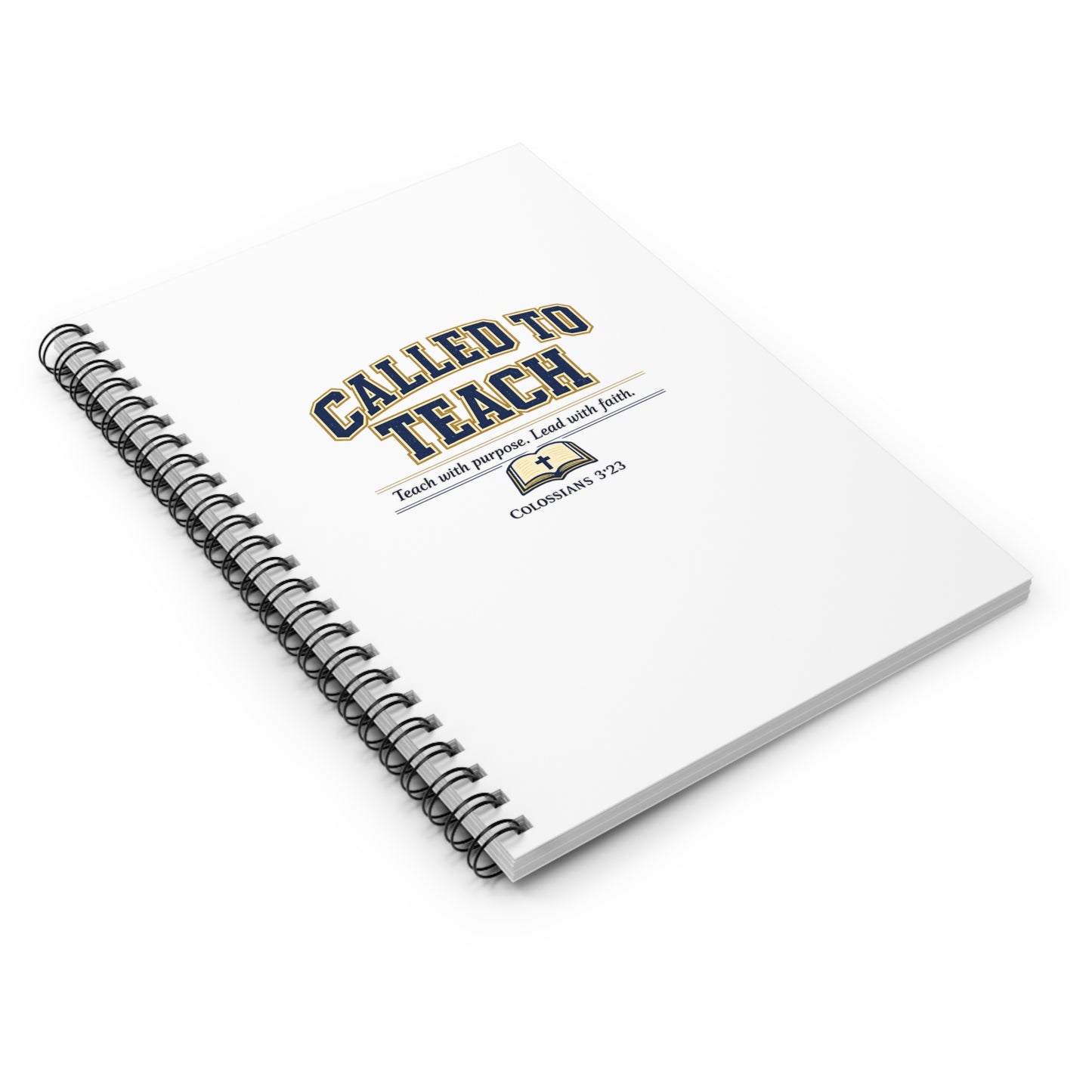 Called to Teach Spiral Notebook – Christian Teacher Journal | Colossians 3:23
