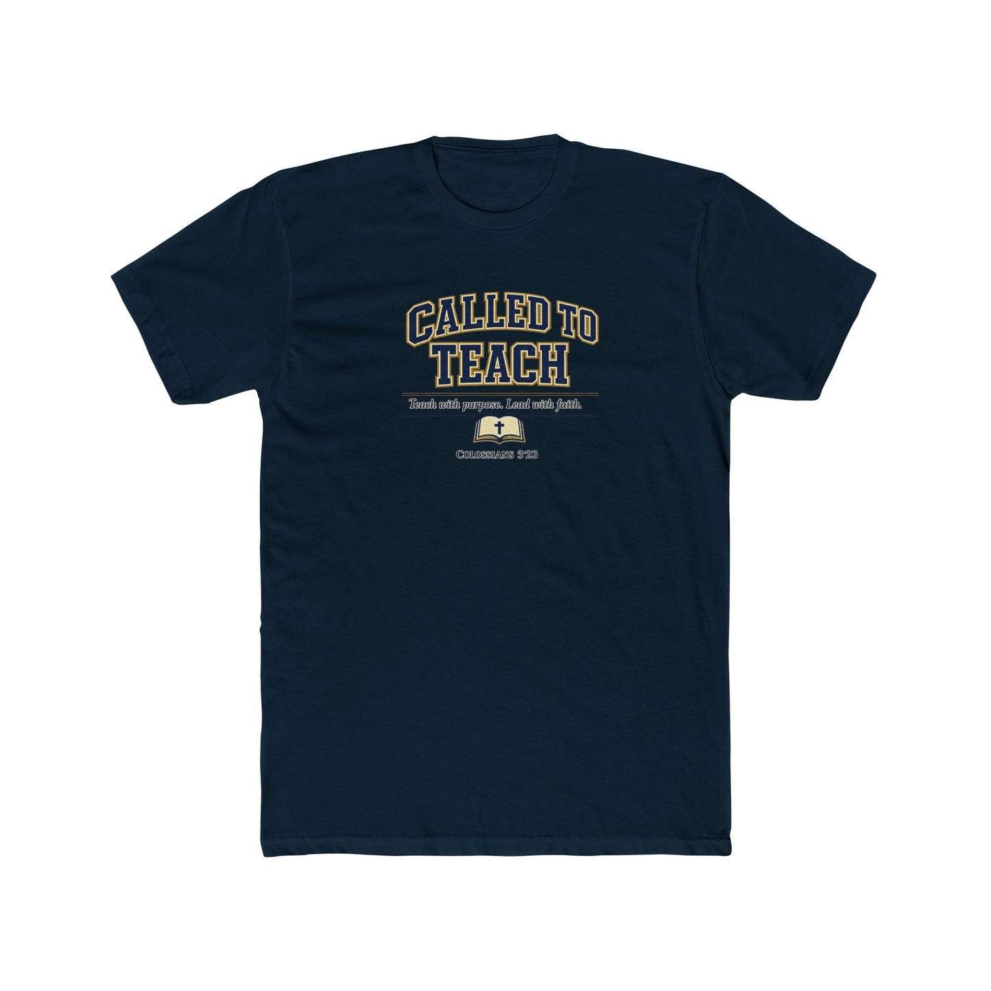 Called to Teach Christian Teacher Shirt – Colossians 3:23