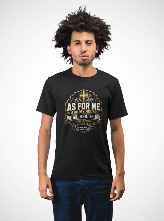 As For Me and My House Christian Father’s Day Shirt – Joshua 24:15 Bible Verse Gift for Dad