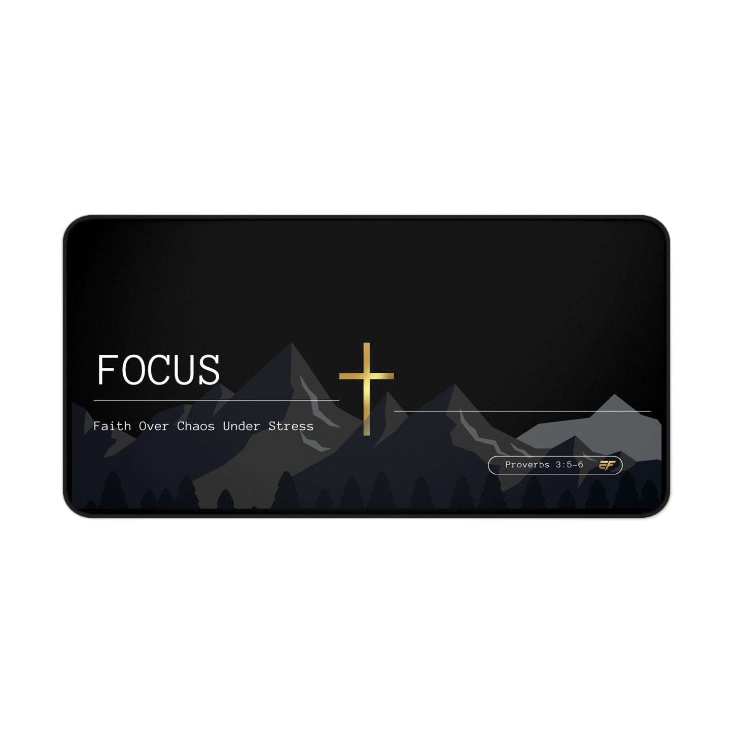 FOCUS Desk Mat – Faith Over Chaos Under Stress | Christian Workspace Mat