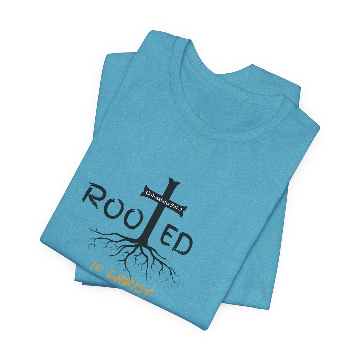 Rooted in Christ Christian T-Shirt | Colossians 2:6-7 Bible Verse Shirt | Faith Based Graphic Tee for Men
