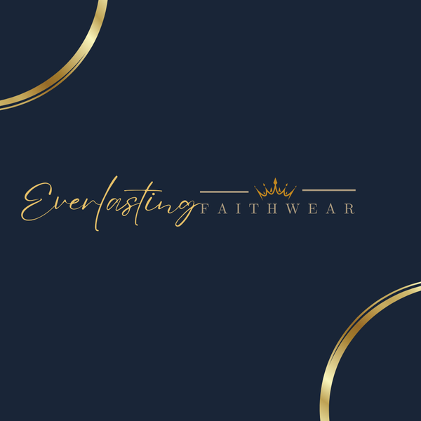 Everlasting Faithwear