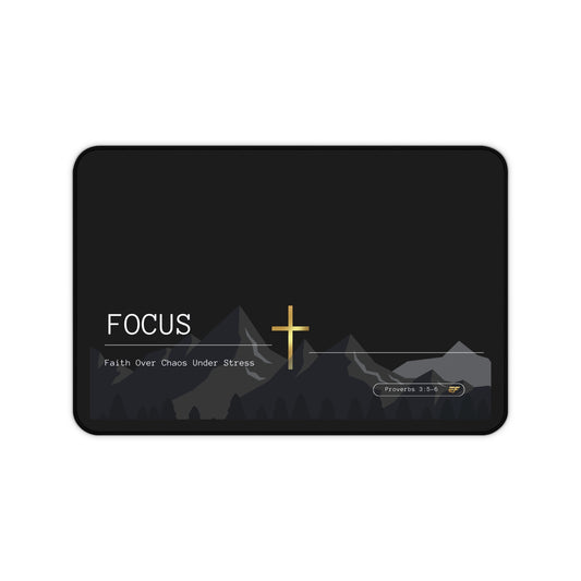 Christian desk mat with FOCUS faith over chaos under stress message