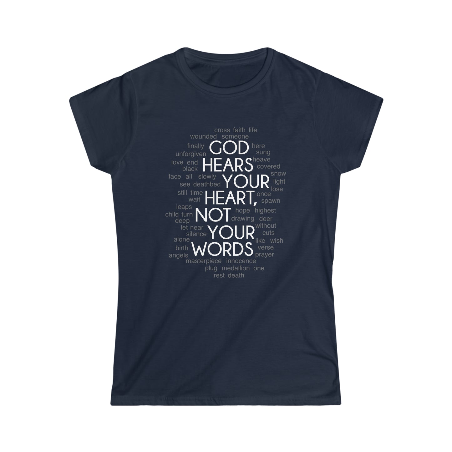 "God Hears Your Heart" Women's T-Shirt