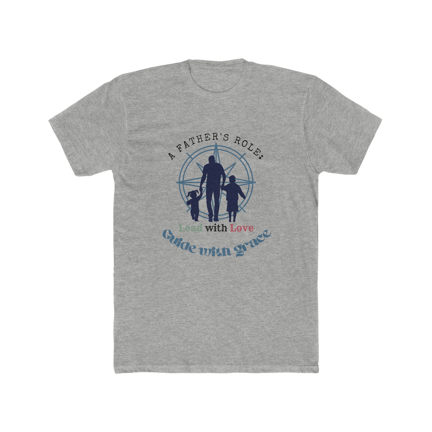 A Father's Role T Shirt for Father's
