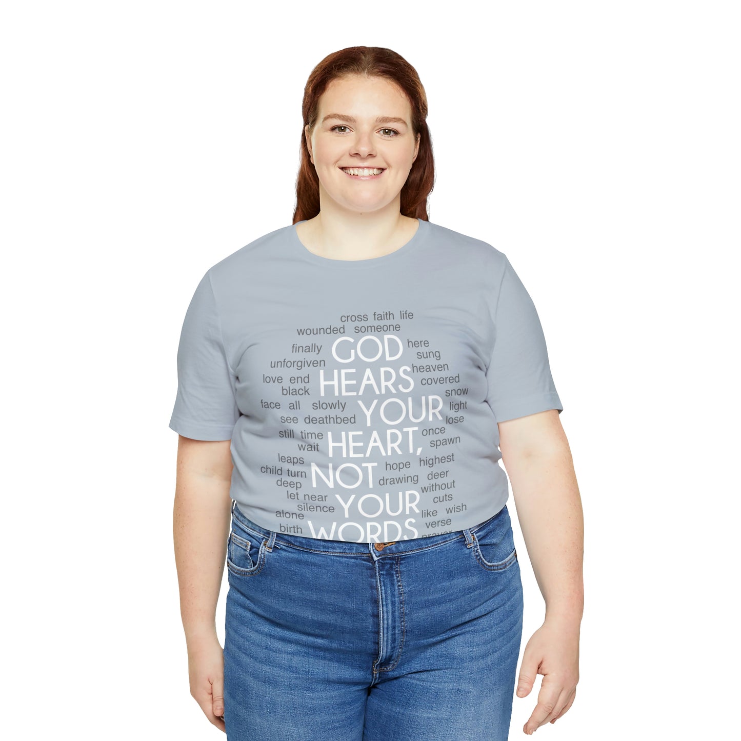 "God Hears Your Heart" T Shirt